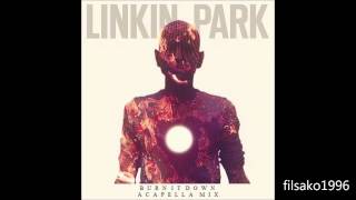 Linkin Park - Burn It Down (Acapella Mix)