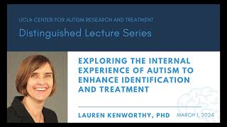 Exploring The Internal Experience Of Autism To Enhance Identification And Treatment