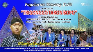 #LiveSetreaming KI SUNARPO GUNO PRAYITNO - TRIGONGGO TAKON BOPO