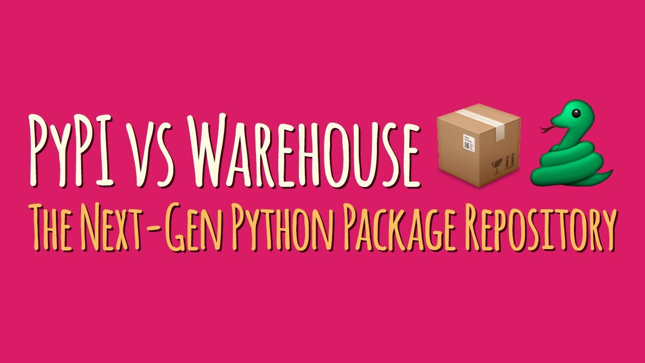 PyPI Vs Warehouse, The Next-Generation Python Package Repository - YouTube