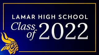2022 Lamar HS Graduation