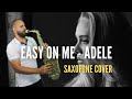 Easy on me - Adele | Saxofone cover 🎷