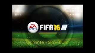 Durante - Slow Burn - FIFA 16 Soundtrack