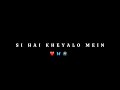 Galliyan | Black Screen | WhatsApp status | lofi song💞💕 | op ak kal = black screen