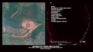 2. Quando Eu Tinha uma Glock (feat. Baller, Dfideliz, Derek, Klyn, Je Santiago, Igor Hicks)