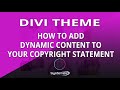 Divi Theme To How Add Dynamic Content To Your Copyright Statement 👍