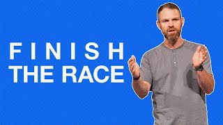 Finish The Race