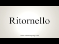 how to pronounce ritornello