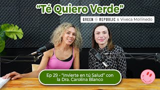 Ep 29 - “Invierte en tu Salud” con  Dra. Carolina Blanco, Oncóloga y conferencista del ABC.