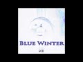 Blue Winter  - 720goD -