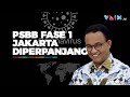 Anies Perpanjang PSBB Fase 1 DKI Jakarta