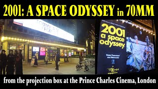 2001: A SPACE ODYSSEY in 70MM FROM THE PROJECTION BOX at the PRINCE CHARLES CINEMA, LONDON