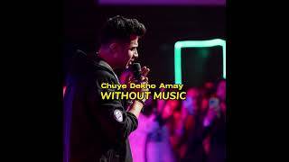 Chuye Dekho Amay Without Music | Chuye Dekho Amay Only Vocal | Tanveer Evan