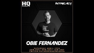 Intricacy X HQ Double Weekender: OBIE FERNANDEZ - Livestream Set - 04.17.2021