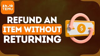 Temu Refunding an Item Without Returning it | Temu Refund Without Returning Item (2024 Guide)