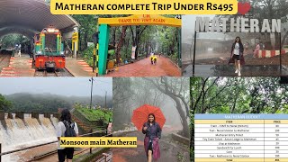 Matheran Hill Station in Monsoon 2022 | Matheran Toy Train Hotels Food | माथेरान | Tourist Points