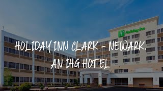 Holiday Inn Clark - Newark, an IHG Hotel Review - Clark , United States of America