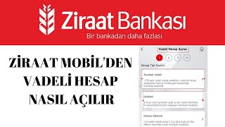 Ziraat Mobil'den Vadeli Mevduat Hesabı Nasıl Açılır