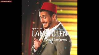 LAM3ALLEN SAAD LAMJARRED Arabic Song with Slowed Reverb version new 2023 #saadlamjarred #viral #song