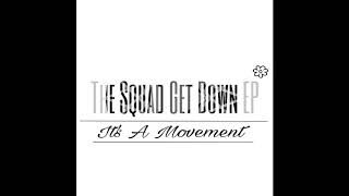 The Squad - Get Down(Original Mix)