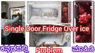 Over ice Problems Single door Fridge explanation in Kannada