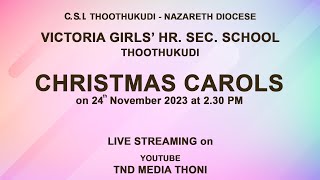 🔴🅻🅸🆅🅴 | CHRISTMAS CAROLS | Victoria Girls' Higher Secondary School Thoothukudi | 2023