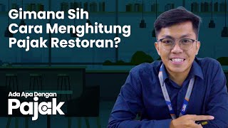 Bagaimana Cara Menghitung Pajak Restoran?