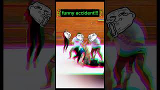 funny accident!!!  #fyp#fypシ゚ #viralvideo#viralshorts#shorts#shortvideo#trendingshorts#trending