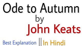 Ode to Autumn Summary in Hindi by John Keats