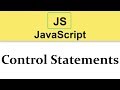 #8 JavaScript Tutorial | Control Statements | Theory