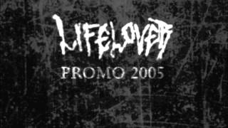 Lifelover - Promo 2005 I