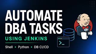 Automate DBA Tasks Using Jenkins | Database CI/CD, Shell & Python Script Execution