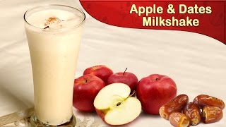 Apple and Dates Milkshake | Healthy Drinks | Diet Recipes | Kids Recipe