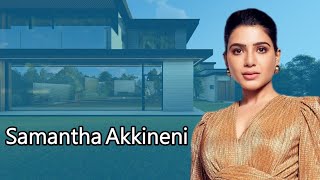 Samantha Akkineni LifeStyle & Biography 2021 || Family, Age, Car's,  Luxury House, Net Worth, Salary