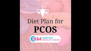 Diet plan for Polycystic ovary syndrome (PCOS) | A4 Fertility Centre | Chennai