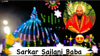 सरकार सैलानी || सैलानी बाबा दरगाह 2025 😍 || Sailani Baba Dargah Buldhana