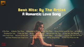 Best Hits: by the Artist | A Romantic Love Song Collection From 80' 90' & 20'