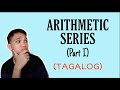 [TAGALOG] Grade 10 Math Lesson: PAANO MAG-SOLVE ARITHMETIC SERIES? (Part I)