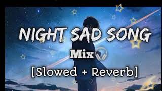 sad song1 HOUR | LOVE MASHUP 2 | SLOWED X REVERB | #slowedandreverb #lovemashup #lovelofi #mashup #