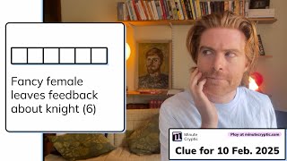 Minute Cryptic Clue #230 for 10 Feb 2025: Fancy female leaves feedback about knight (6)