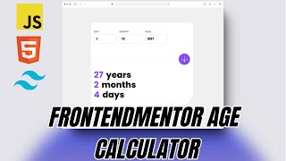 Age Calculator - Frontend Mentor Challenge #2 - HTML, TailwindCSS y Javascript