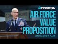 Gen David W. Allvin: Here is your value proposition