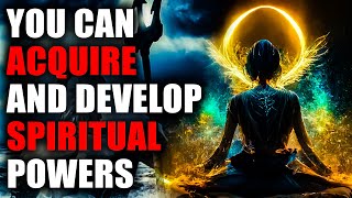 You Can Easily Acquire SPIRITUAL POWER ! | Spiritual Growth