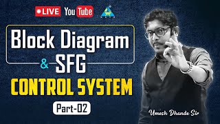 #02 | Block Diagram & SFG (Part 2) | Control System || by Umesh Dhande Sir