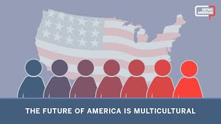 The Future of America is Multi-Cultural | Please Explain 🤔