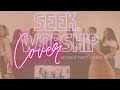 Beyoncé Party Christian Remix - Cover Ft: Seek. Worship Team