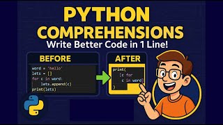 Python Comprehensions - List, Set, & Dictionary Comprehensions