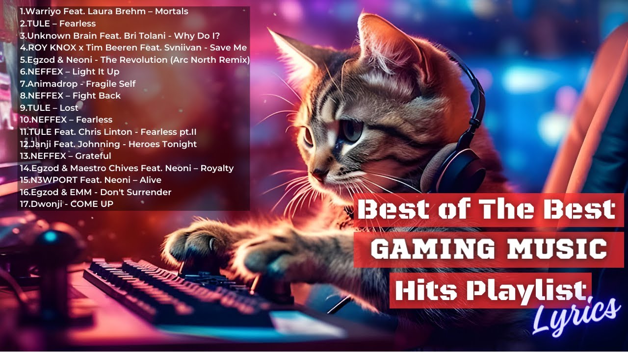 Best Of The Best Gaming Music Hits Playlist Lyrics Greatest Gaming