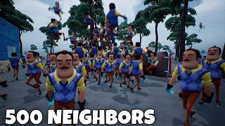 Hello Neighbor but with 500 Neighbors