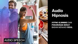 Hypno Slimming dan Penurunan Berat Badan Ideal (Audio Hipnosis)